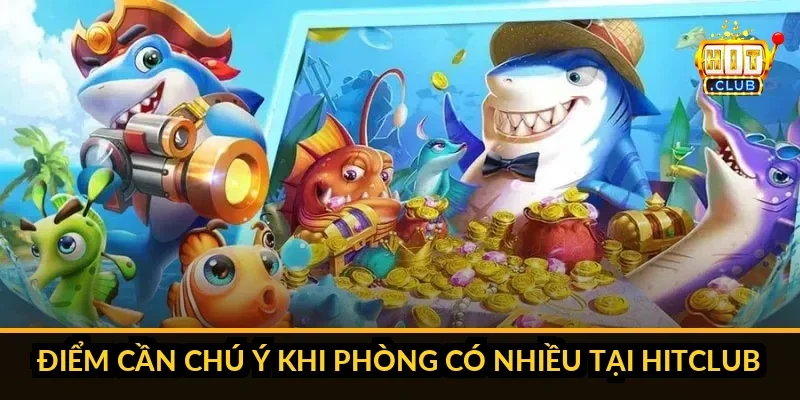 Kết hợp băng bi và bắn thẳng vào đàn cá Hitclub